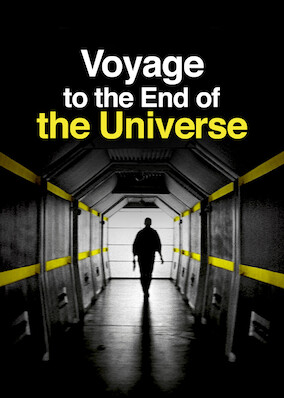 Voyage to the End of the Universe